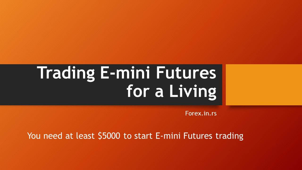 trading emini futures for a living $5000 capital